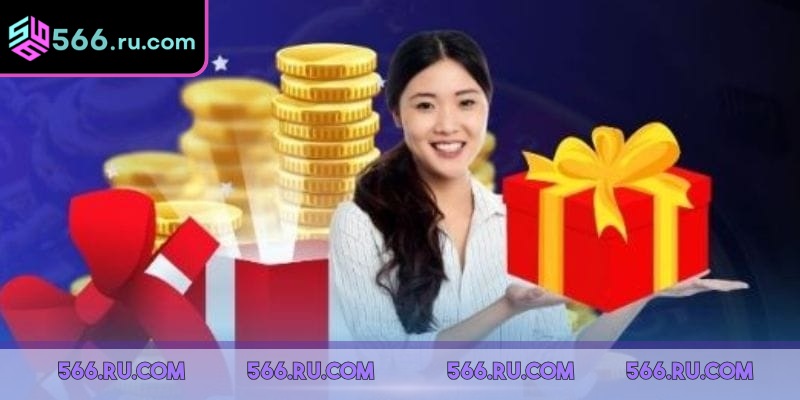 566 Thưởng Nạp Đầu – Ưu Đãi Khủng Dành Cho Thành Viên Mới 2 566 thưởng nạp đầu với phần thưởng cực kỳ hấp dẫn