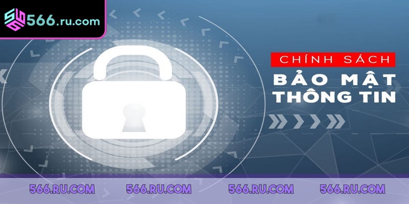 Chính Sách Bảo Mật 566 Tối Ưu An Toàn Cho Người Chơi 1 Chính sách bảo mật 566 tối ưu an toàn dữ liệu