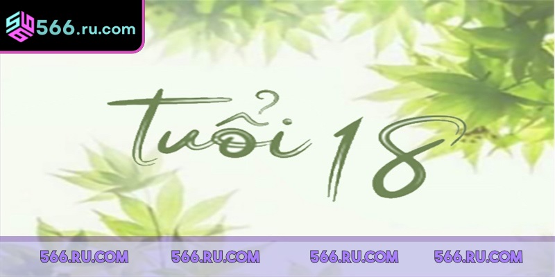 Cá nhân cần đủ 18 tuổi mới được tạo account để trải nghiệm